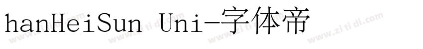 hanHeiSun Uni字体转换